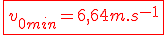 3$ \red \fbox{v_{0min}=6,64m.s^{-1}}